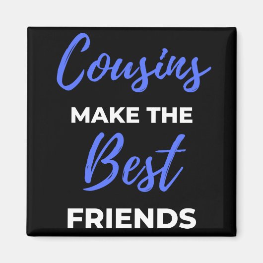 Cousins maken de beste vrienden magneet (Voorkant)
