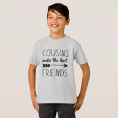 Cousins maken de beste vrienden t-shirt (Voorkant volledig)