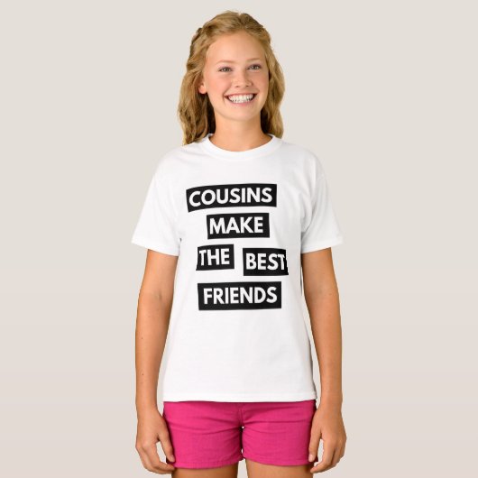 Cousins maken de beste vrienden t-shirt (Voorkant volledig)
