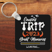 Cousins Trip 2023 Grote Herinneringen Laden Vakant Sleutelhanger (Voorkant)