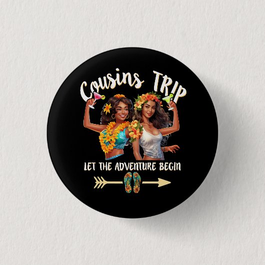 Cousins Trip Zwart Vrouwen Vakantie Laat Het Avont Ronde Button 3,2 Cm (Voorkant)
