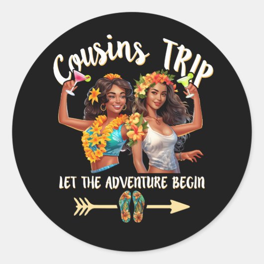 Cousins Trip Zwart Vrouwen Vakantie Laat Het Avont Ronde Sticker (Voorkant)