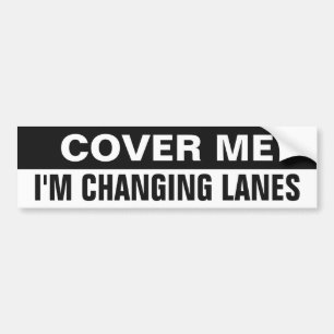 "Cover me" funny bumpersticker