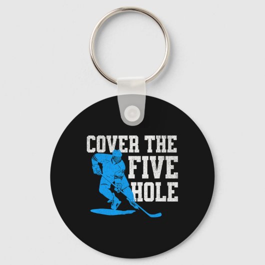 Cover The Five Hole Funny Hockey Goalie  Sleutelhanger (Voorkant)