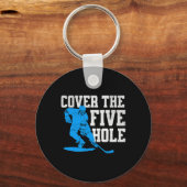 Cover The Five Hole Funny Hockey Goalie  Sleutelhanger (Voorkant)