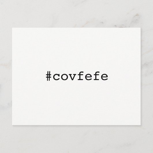 #covfefe covfefe Trump Text Meme President 2017 Briefkaart (Voorkant)