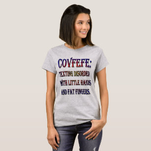Covfefe Sms-stoornis voor Tiny Hands Trump T-shirt