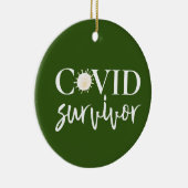Covid Coronavirus Survivor Ceramic Ornament (Rechts)