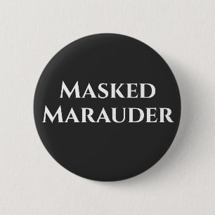 Covid gemaskerde marauder grappig citaat humoristi ronde button 5,7 cm