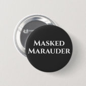 Covid gemaskerde marauder grappig citaat humoristi ronde button 5,7 cm (Voorkant /achterkant)