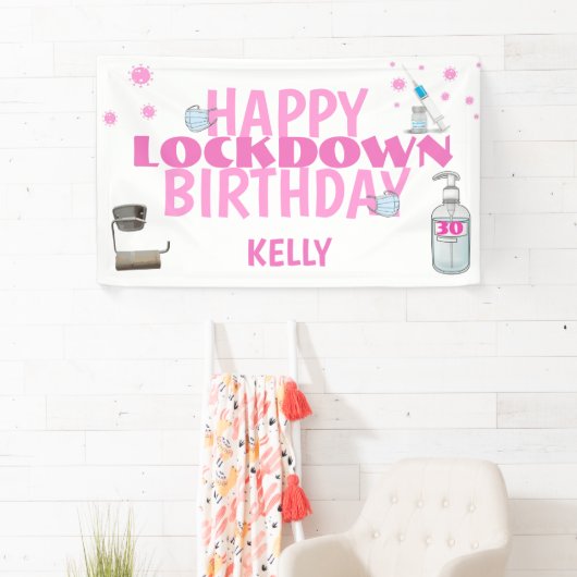 Covid Personalized Lockdown Pink Birthday Banner (Insitu)