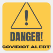 Covidiot Alert! Vierkante Sticker (Voorkant)