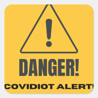 Covidiot Alert! Vierkante Sticker