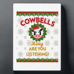 Cow Bells Ring are you Listening Christmas Funny C Fotoplaat<br><div class="desc">Cow Bells Ring are you Listening Christmas Funny Cow Ugly Sweatshirt (3)</div>