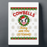 Cow Bells Ring are you Listening Christmas Funny C Fotoplaat<br><div class="desc">Cow Bells Ring are you Listening Christmas Funny Cow Ugly Sweatshirt (3)</div>