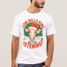 Cow Bells Ring Are You Listening? Funny Cow Xmas
