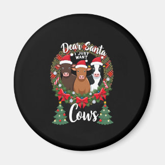 Cow Christmas Dear Santa I Just Want Cows Funny Br Magneet