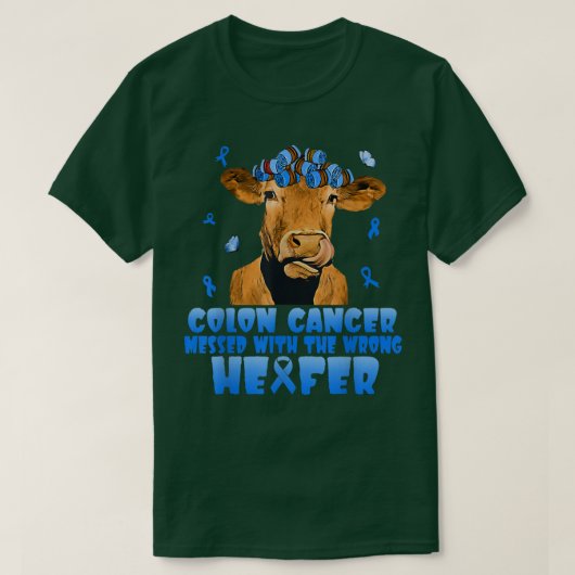 Cow Colon Cancer Messed With The Wrong Heifer T-sh T-shirt (Design voorkant)
