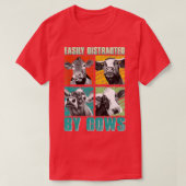 Cow Funny  Easily Distracted By Cows  T-shirt (Design voorkant)