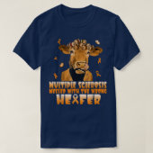 Cow Multiple Sclerosis Messed With The Wrong Heife T-shirt (Design voorkant)