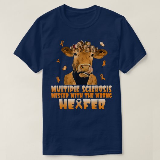 Cow Multiple Sclerosis Messed With The Wrong Heife T-shirt (Design voorkant)