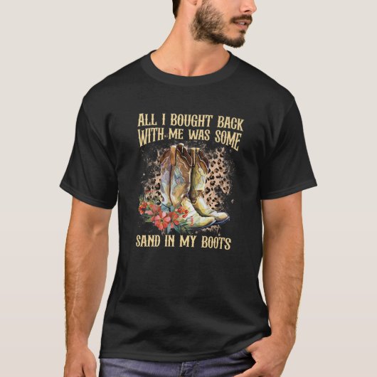 Cowboy Boots Pet Sand in My Boots T Southern Weste T-shirt (Voorkant)