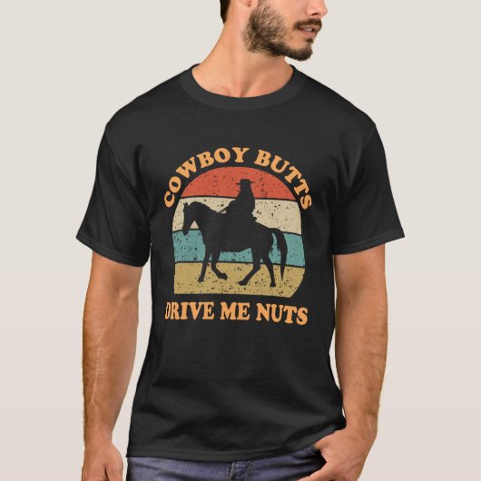 Cowboy butts drijft me gek  t-shirt (Voorkant)