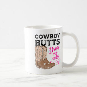 Cowboy Butts drijft me op het nest Cowgirl Western Koffiemok