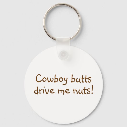 Cowboy Butts drijft me op Sleutelhanger (Voorkant)