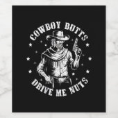 Cowboy Butts Drive Me Nuts Cowboys Gay  Wijn Etiket (Enkel label)