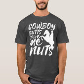 Cowboy Butts Drive Me Nuts Grappig Cowgirl Rodeo T-shirt (Voorkant)