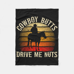 Cowboy Butts Drive Me Nuts Western Rodeo Horseck R Fleece Deken