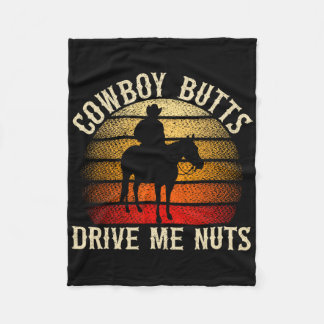 Cowboy Butts Drive Me Nuts Western Rodeo Horseck R Fleece Deken