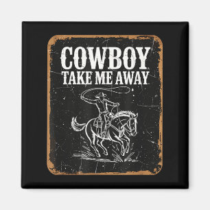 Cowboy neem me mee grappige cowgirl country wester magneet