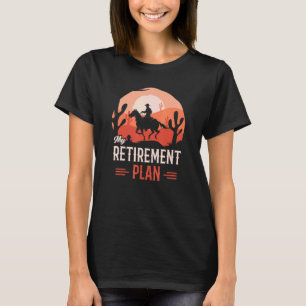 Cowboy Rijdt Paard Grappig Pensioenplan 2023 T-shirt