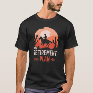 Cowboy Rijdt Paard Grappig Pensioenplan 2023 T-shirt