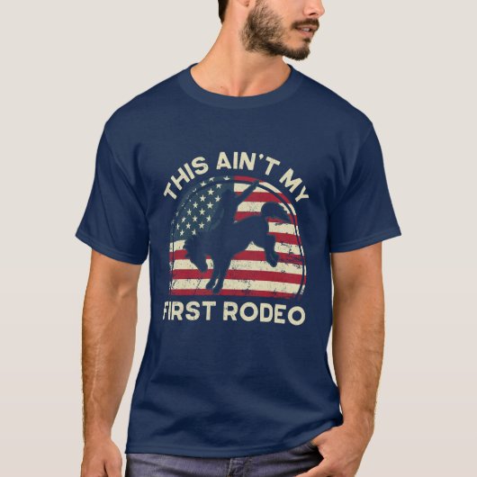 Cowboy This Is Not My First Rodeo Funny Western T-shirt (Voorkant)