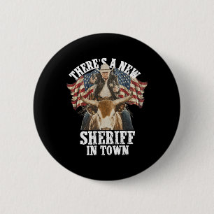 Cowboy Trump 2025 Er Is Een Nieuwe Sheriff In De S Ronde Button 5,7 Cm