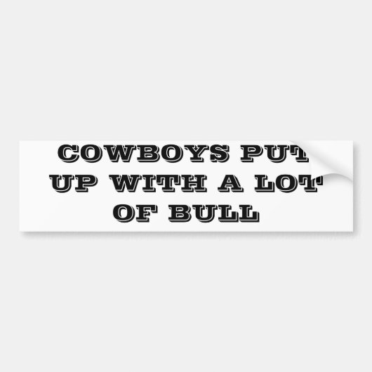Cowboys hebben veel stier bumpersticker (Voorkant)