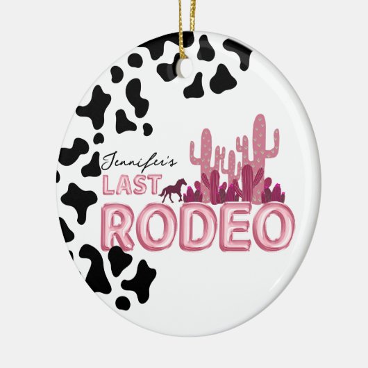 Cowgirl bachelorette party Last Rodeo Keramisch Ornament (Links)