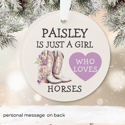 Cowgirl Boots Just a Girl who loves horses Ornament