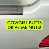 COWGIRL BUTTS DRIVEN ME NOTEN! BUMPERSTICKER (Op auto)