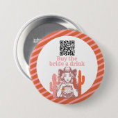 Cowgirl Buy the Bride a Drink Bachelorette Party Ronde Button 7,6 Cm (Voorkant /achterkant)