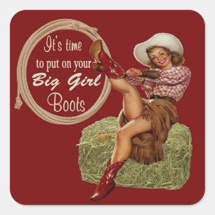 Cowgirl Put On Your Big Boots Vierkante Sticker
