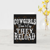 Cowgirls Don't Cry They Reload Shirt  Kaart (Gele Bloem)