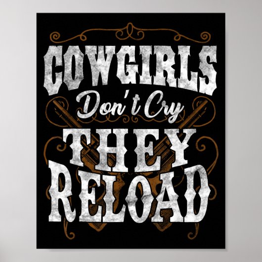 Cowgirls Don't Cry They Reload Shirt  Poster (Voorkant)