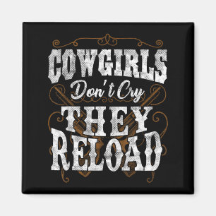 Cowgirls Huilen Niet Ze Herladen Shirt Magneet