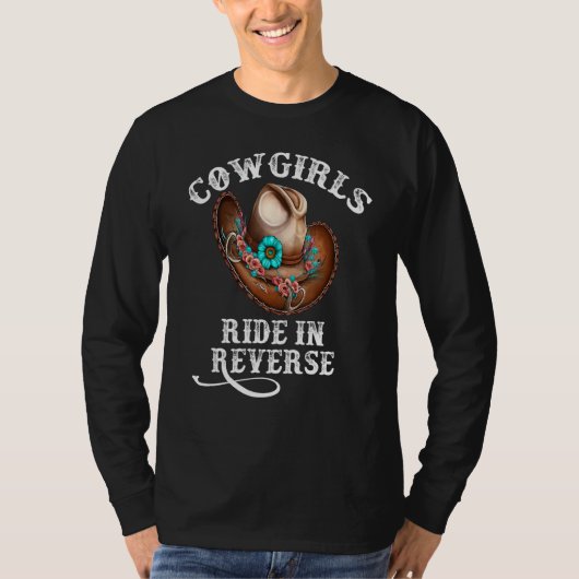 Cowgirls Ride In Reverse T-shirt (Voorkant)