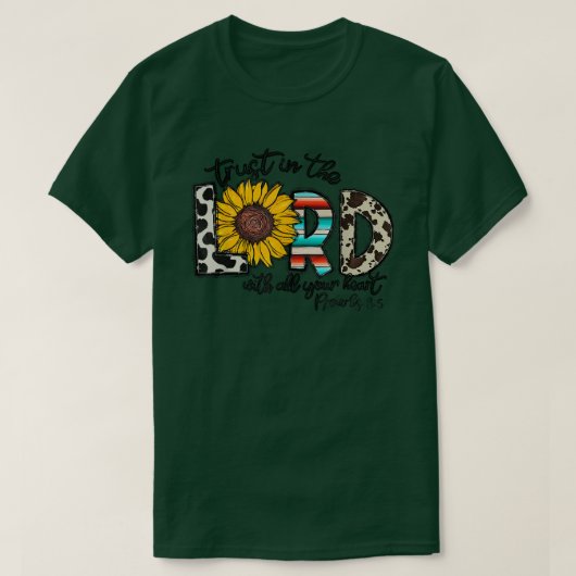 Cowhide Sunflower Trust In The Lord With All Heart T-shirt (Design voorkant)