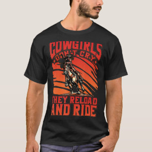 Cowmeiden huilen niet dat ze opnieuw laden en rijd t-shirt
